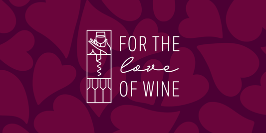 For the Love of Wine